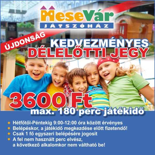 Mesevár Játszóház: Kedvezményes délelőtti jegy