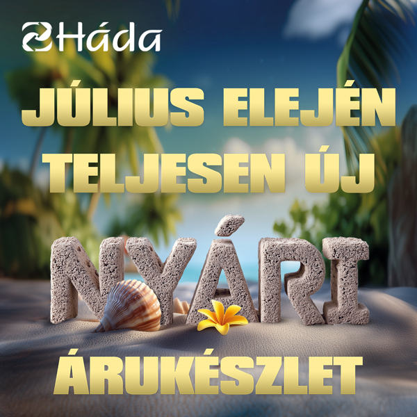 Háda: Új nyári árukészlet